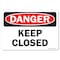 Signmission Safety Sign, OSHA Danger, 3.5" Height, Keep Closed, Landscape OS-DS-D-35-L-19406 - alternate 1